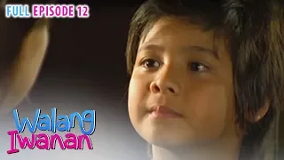 Full Episode 12 | Walang Iwanan