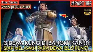 LORD LIN FENG MEMBANGKITKAN 3 DEWA KUNO TERKUAT !! - Alur Cerita Donghua #WJDZ (PART 182)