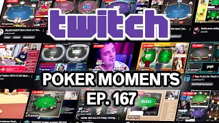 Twitch Poker Moments ep. 167