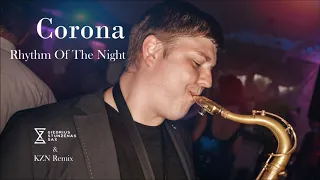 Corona - Rhytm Of The Night [KZN & GS-Sax REMIX]