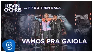 MC Kevin O Chris feat. FP do Trem Bala - Vamos Pra Gaiola (DVD Evoluiu) [Vídeo Oficial]