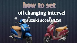 how to set oil changing intervel suzuki access 125 scooter