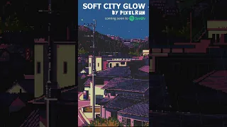 Soft City Glow - pixelRun #shorts #music #lofi #chill #chillvibes