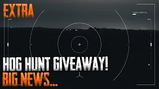 Hog Hunt Giveaway! (Big News...)