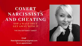 The Covert Narcissist and Cheating   My top 5 Ways they get away with it