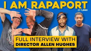 Director Allen Hughes on his incredible 2Pac Documentary & Directing Denzel