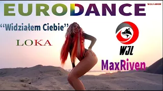 ✨ACTUAL 2021🎧 Loka   🔊Widziałem Ciebie 🎼MaxRiven Remix 💯EURODANCE 💃  @WolfJiron🔥