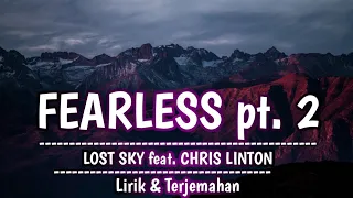 Lost Sky - Fearless pt.II (feat. Chris Linton) | Lirik + Terjemahan Indonesia