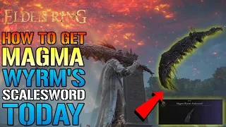 Elden Ring: Magma Wyrm's Scalesword Is AMAZING! How To Get This Weapon TODAY! (Location & Guide)