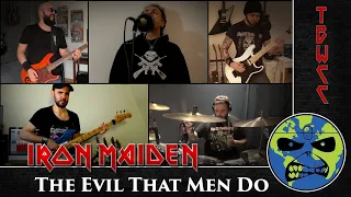 Iron Maiden - The Evil That Men Do (International full band cover) - TBWCC