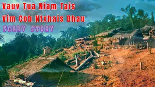 Scary Story - Vauv Tua Niam​ Tais​ Vim​ Cob ​Ntxhais​ Dhau 19-05-2024