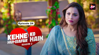 KEHNE KO HUMSAFAR HAIN SEASON 2 - Episode 24  - Ronit Bose Roy, Mona Singh, Gurdeep Kohli