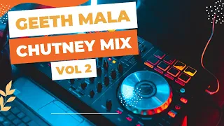Geeth Mala Vol 2 -  Chutney Mix