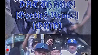 'Dat Thang! (Goodies Remix) - IggyBoy ft. DRU, Y.O.T [OMV]