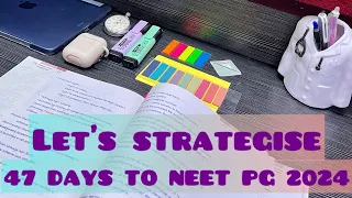 47DAYS TO NEET PG 2024 || How to Crack NEET PG In 120 Days