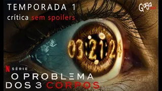 O PROBLEMA DOS 3 CORPOS Temporada 1 sem spoilers