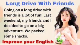 Long Drive With Friends | Improve your English | Everyday Speaking | Level 1 | Shadowing Method