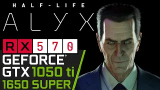 Half Life Alyx | RX 570 | GTX 1050 ti | 1650 SUPER | PC Live Performance Testing