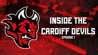 Inside the Cardiff Devils - Episode 1