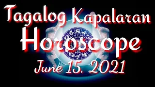 TAGALOG KAPALARAN HOROSCOPE 06/15/2021 | LuckySWERTE 14