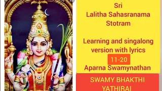 Sri Lalitha Sahasranamam | Slokas 11-20| Learning and Singalong version| SWAMY BHAKTHI YATHIRAI