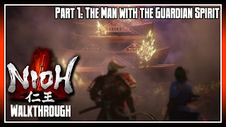 Nioh Walkthrough Part 1: The Man with the Guardian Spirit