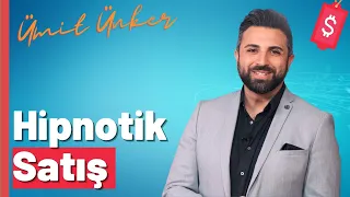 Hipnotik Satış Teknikleri | Ümit Ünker