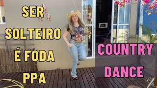 Pedro Paulo e Alex Ser Solteiro é Foda LINE COUNTRY DANCE coreografia PPA