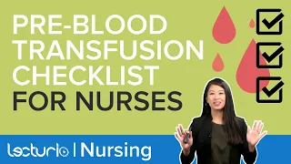 What Nurses Need To Know BEFORE Giving a Blood Transfusion | Clinical Skills | Lecturio Nursing