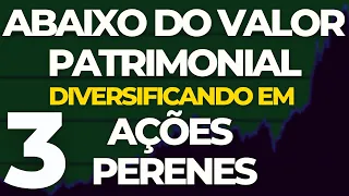 🚀3 AÇÕES BARATAS ABAIXO do VALOR PATRIMONIAL | AÇÕES DE DIVIDENDOS