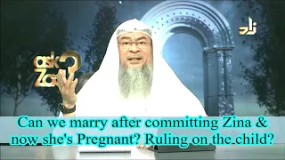 Can we marry after commiting zina & now she's pregnant? Ruling on the child? - Assim al hakeem