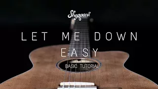 Let Me Down Easy - Basic Tutorial