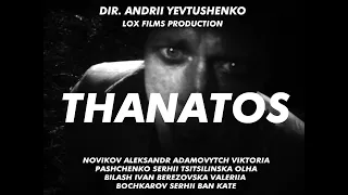 Thanatos (2020) dir. Andrii Yevtushenko