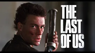 If Jean-Claude Van Damme was in HBO's The Last of Us (Cyborg 1989 Fan Trailer)