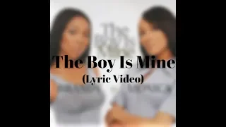 Brandy & Monica - The Boy is Mine (Lyrics)
