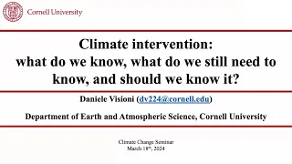 Climate Intervention: What Do We Know, What Do We Need to Know, Should We Know It?
