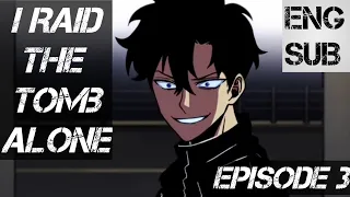 I Raid the Tomb Alone Episode 3 English subtitles (new anime)