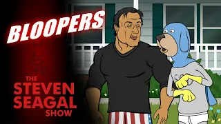 The Steven Seagal Show #001 Bloopers