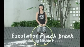Hula Hoop tutorial: Escalator Pinch Break (featuring Mishie Hoops)