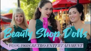 Beauty Shop Dolls- 1920s/1940s/1950s/1960s Retro Entertainment, Vancouver BC