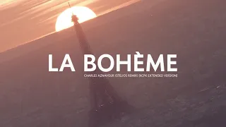 Charles Aznavour - La Bohème (Stelios Remix) [KCPK Extended Version]