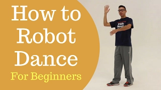 How To Dance Like A Robot For Beginners