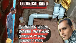 Plumber work , Water Pipe and Sanitary Pipe connection