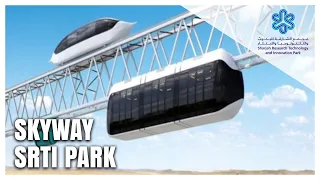 SkyWay at SRTI Park قطارات معلقة في دولة الإمارات