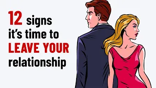 12 Signs It's Time To End a Relationship