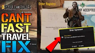 Skull & Bones: CANT "Fast Travel" Order Active FIX! How To Abandon Missions & Restart Quest