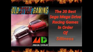 The 20 Best Sega Mega Drive Racing Games In Order Of Silliness (VR to Old Style Gaming)