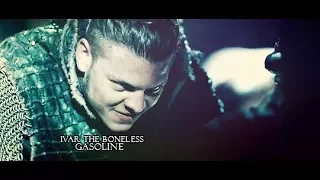 Ivar the Boneless || Gasoline - Vikings