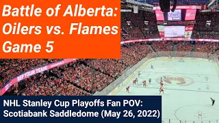 NHL Stanley Cup Playoffs Battle of Alberta Fan POV: Scotiabank Saddledome | Flames vs Oilers, Game 5