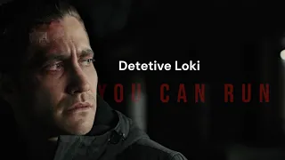 Let me Do My Job - The Prisoners • You Can Run • Detetive Loki